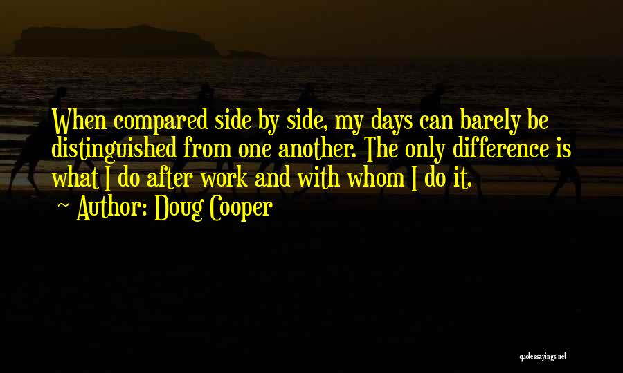 Doug Cooper Quotes 1346109