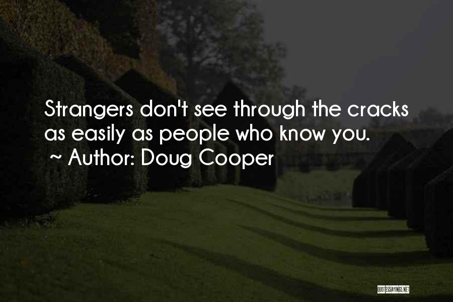 Doug Cooper Quotes 1461942