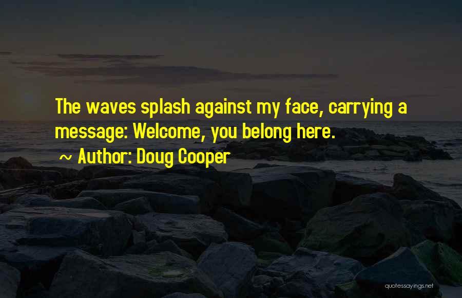 Doug Cooper Quotes 1711479