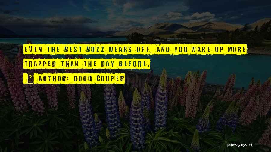 Doug Cooper Quotes 674143