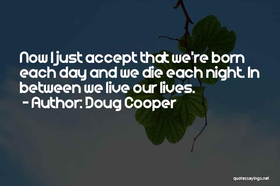 Doug Cooper Quotes 937194