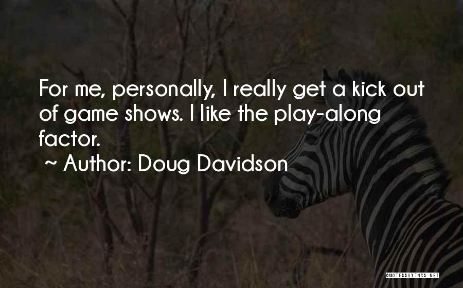 Doug Davidson Quotes 1176350