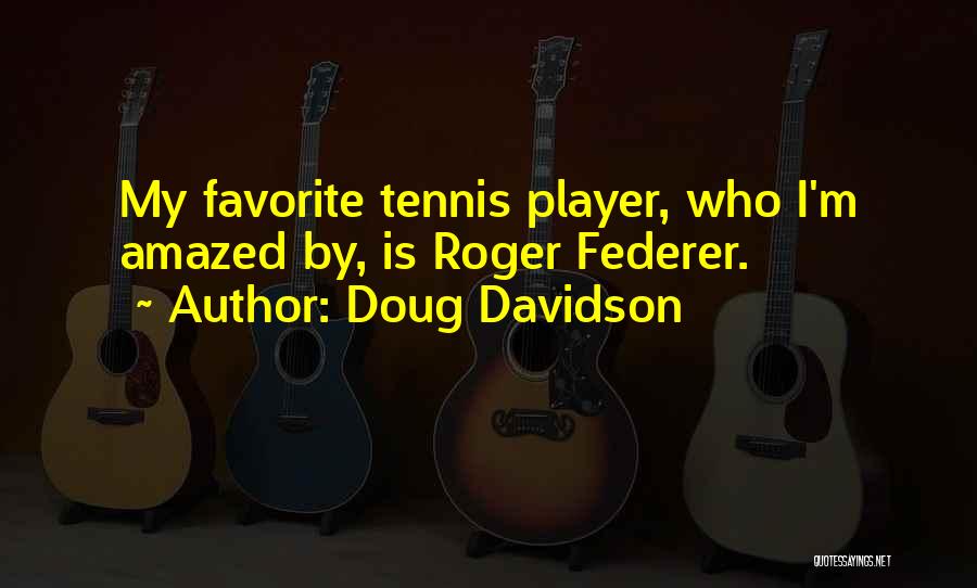 Doug Davidson Quotes 2210417