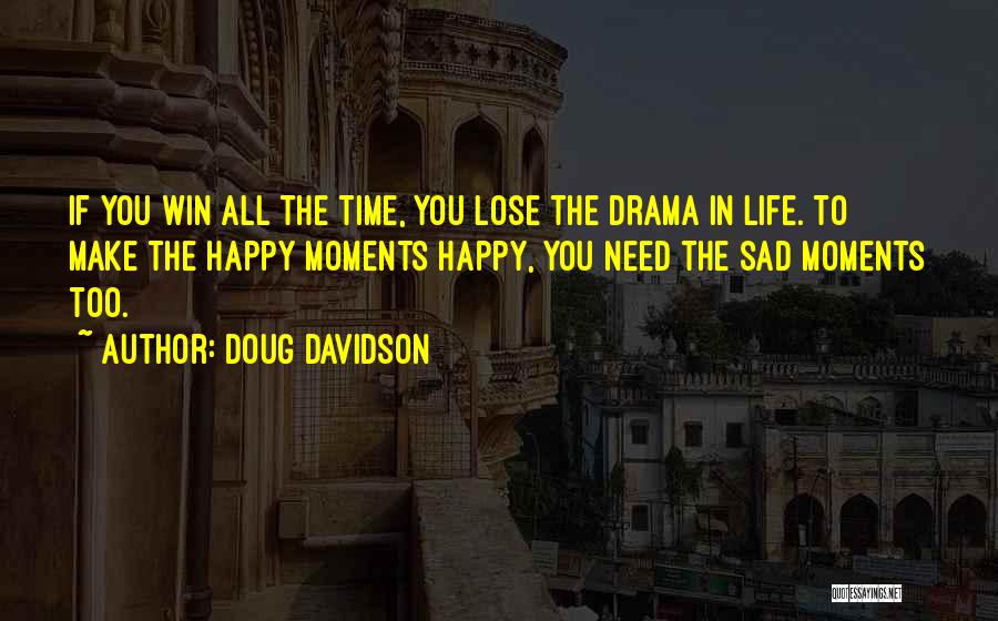 Doug Davidson Quotes 346871