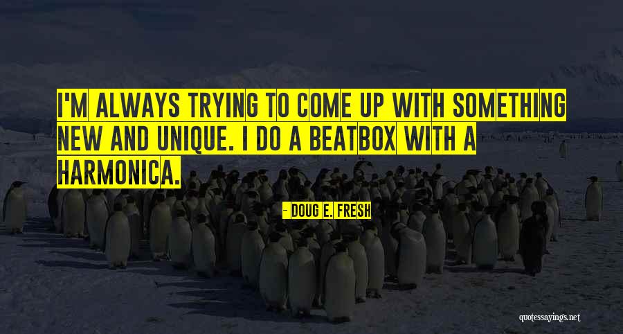 Doug E. Fresh Quotes 1410713