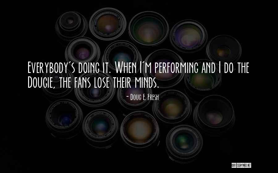 Doug E. Fresh Quotes 287012 Doug E. Fresh Quotes 287012