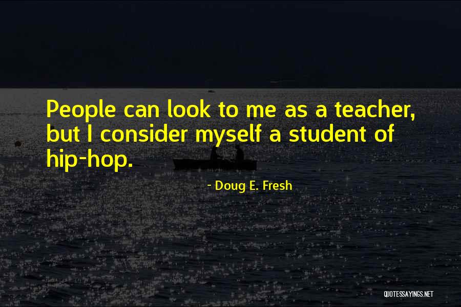 Doug E. Fresh Quotes 726529