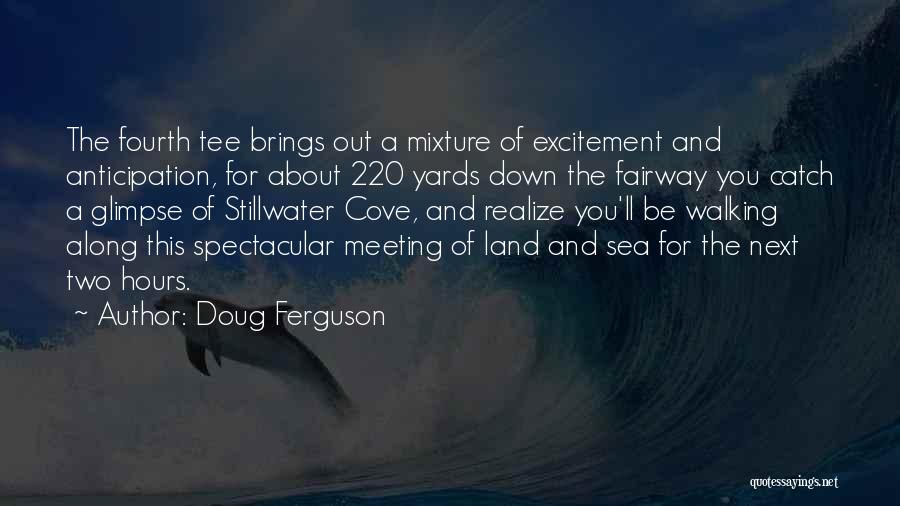 Doug Ferguson Quotes 505841