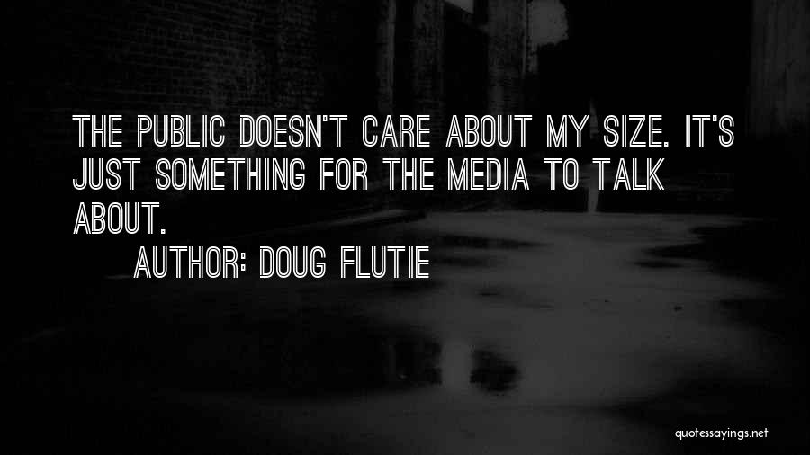 Doug Flutie Quotes 1130917