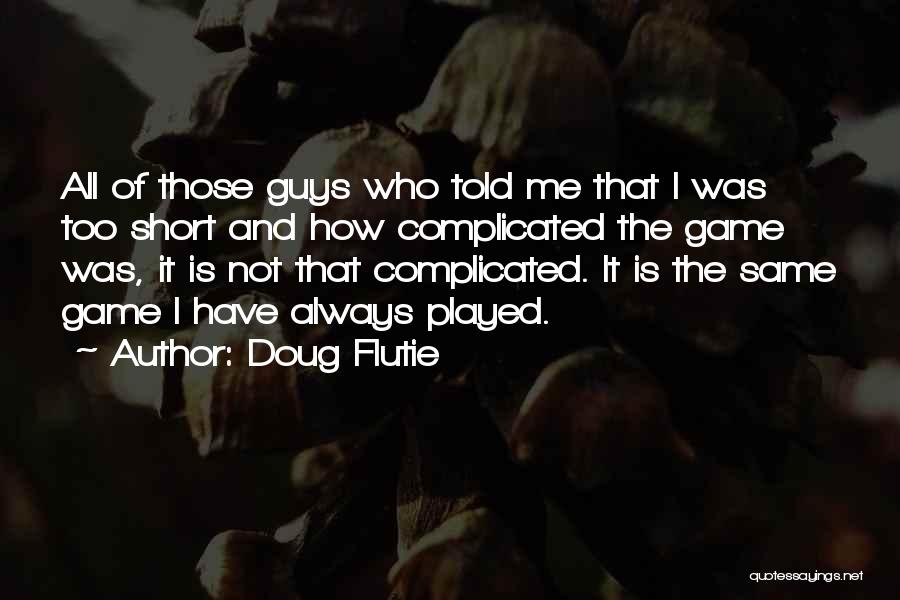 Doug Flutie Quotes 1550573