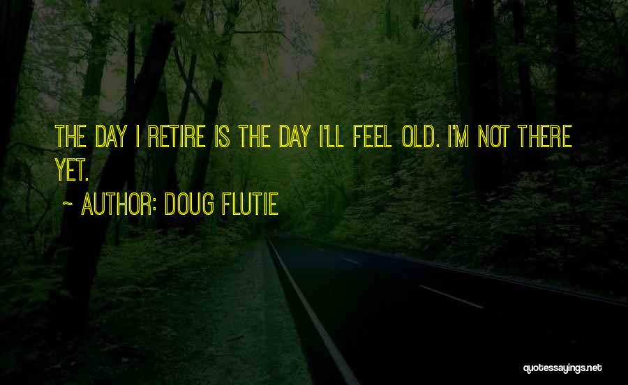 Doug Flutie Quotes 758932