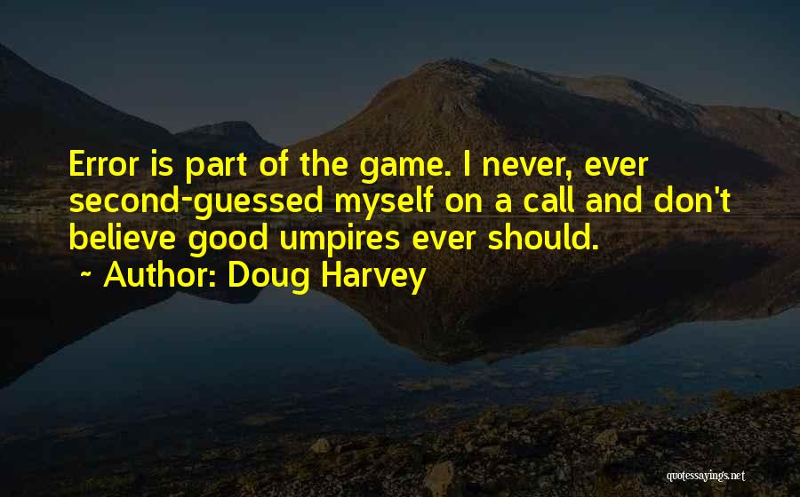 Doug Harvey Quotes 1098660