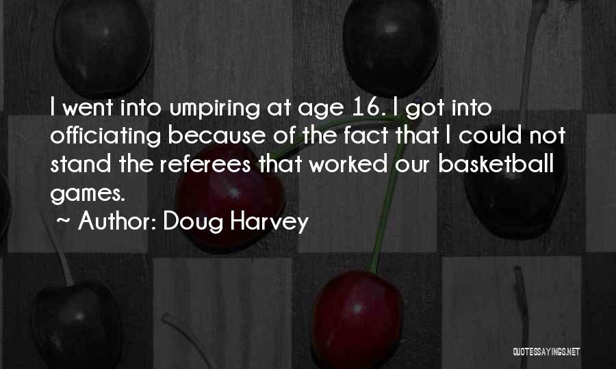 Doug Harvey Quotes 1857977