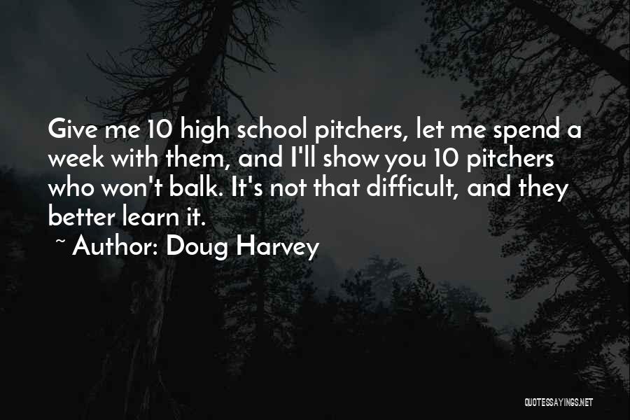 Doug Harvey Quotes 346407