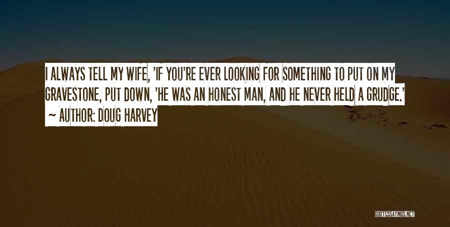 Doug Harvey Quotes 468859