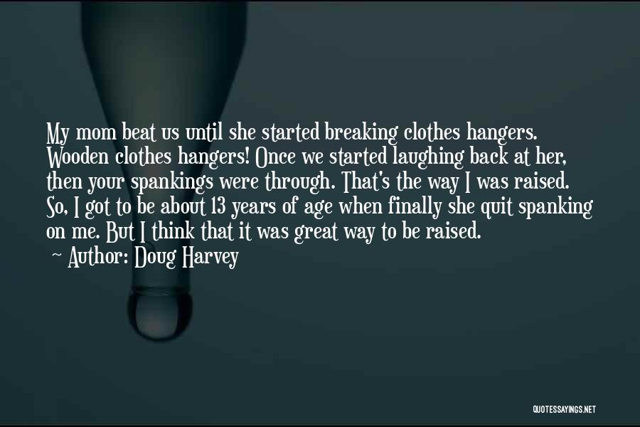 Doug Harvey Quotes 500663