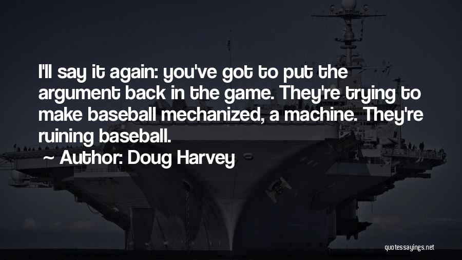 Doug Harvey Quotes 661617