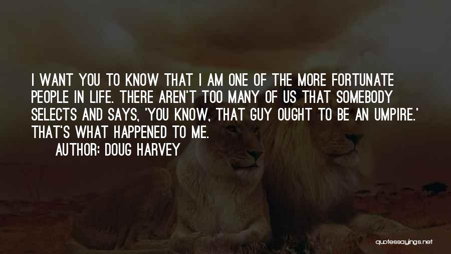 Doug Harvey Quotes 698615