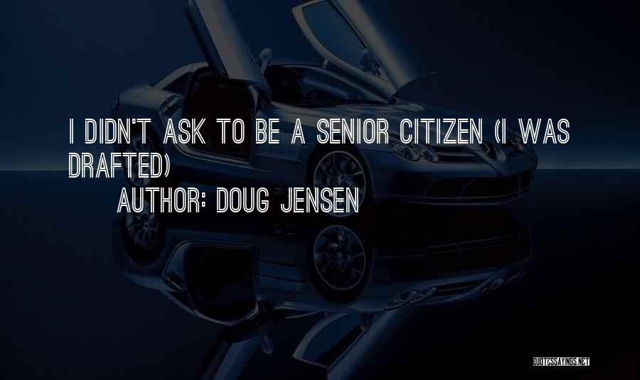 Doug Jensen Quotes 855811