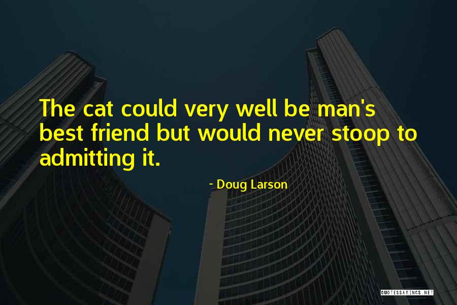 Doug Larson Quotes 1464439