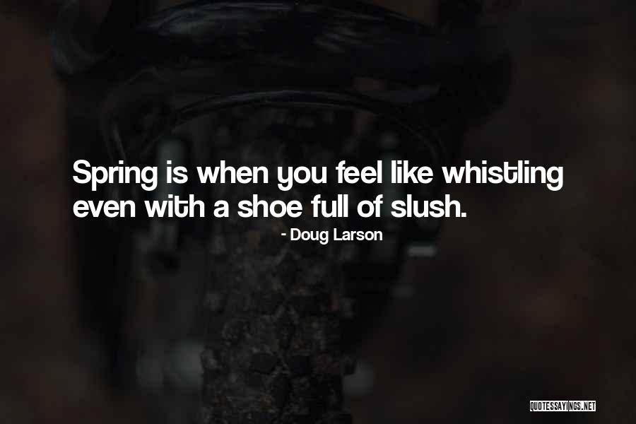 Doug Larson Quotes 1479382