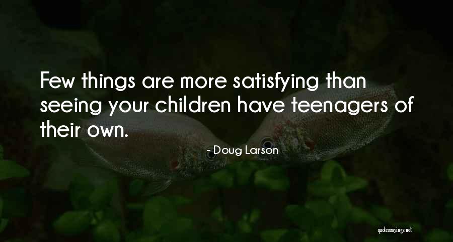 Doug Larson Quotes 1538300