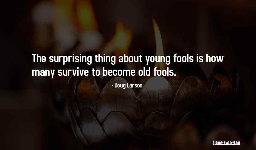 Doug Larson Quotes 655620 Doug Larson Quotes 655620