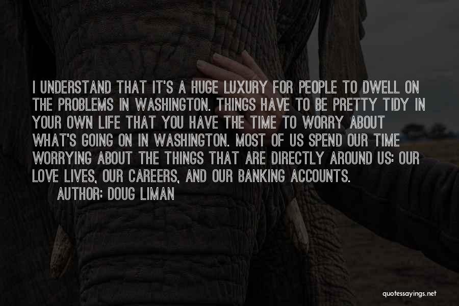 Doug Liman Quotes 1889852