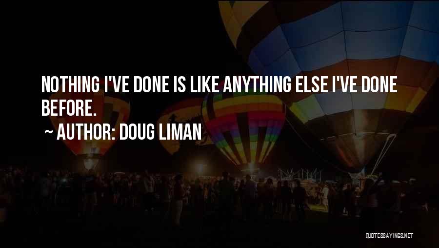 Doug Liman Quotes 1944962