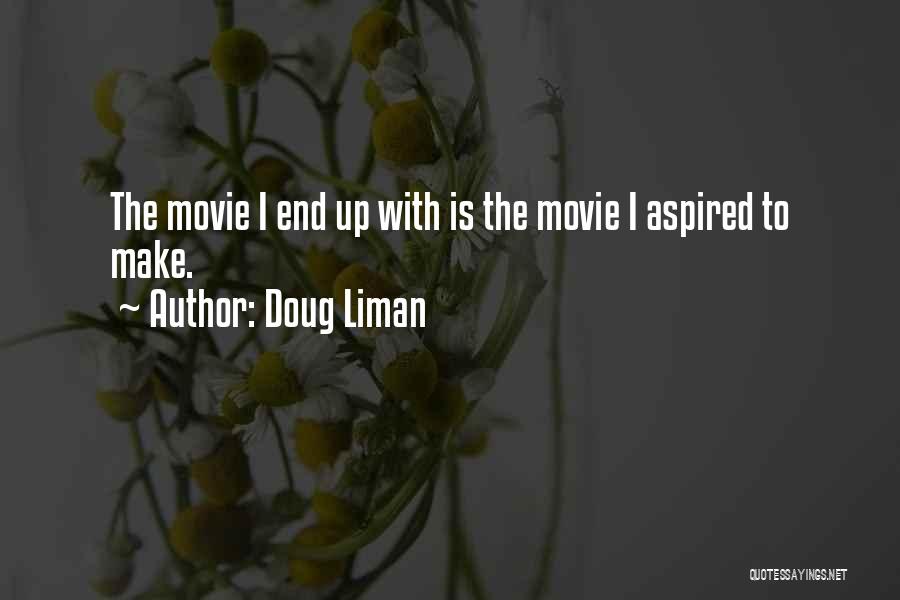 Doug Liman Quotes 2039010