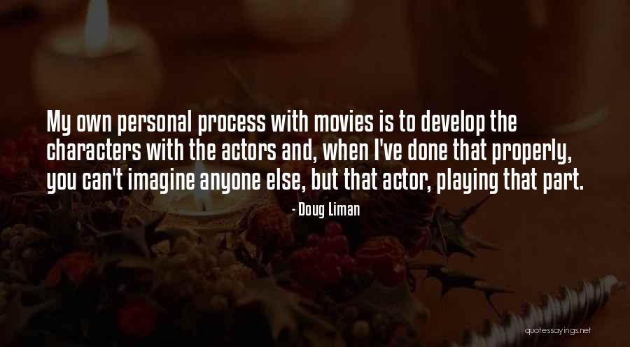 Doug Liman Quotes 2070920 Doug Liman Quotes 2070920