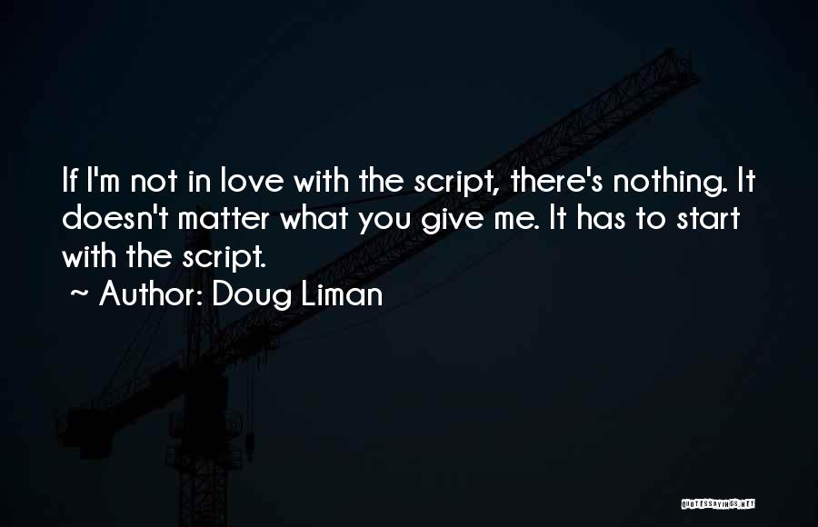 Doug Liman Quotes 2266414
