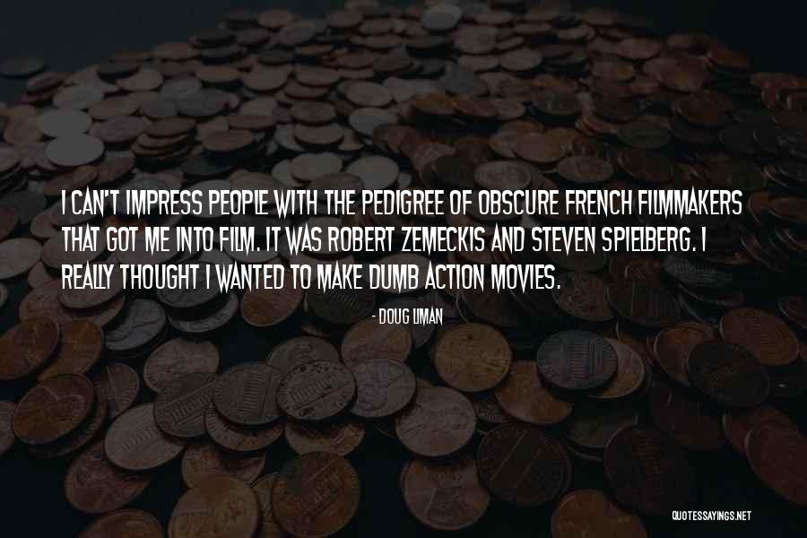 Doug Liman Quotes 346178 Doug Liman Quotes 346178