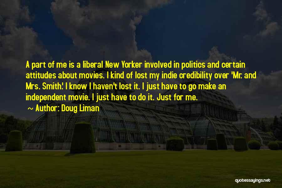 Doug Liman Quotes 445537