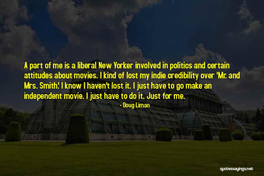 Doug Liman Quotes 445537 Doug Liman Quotes 445537