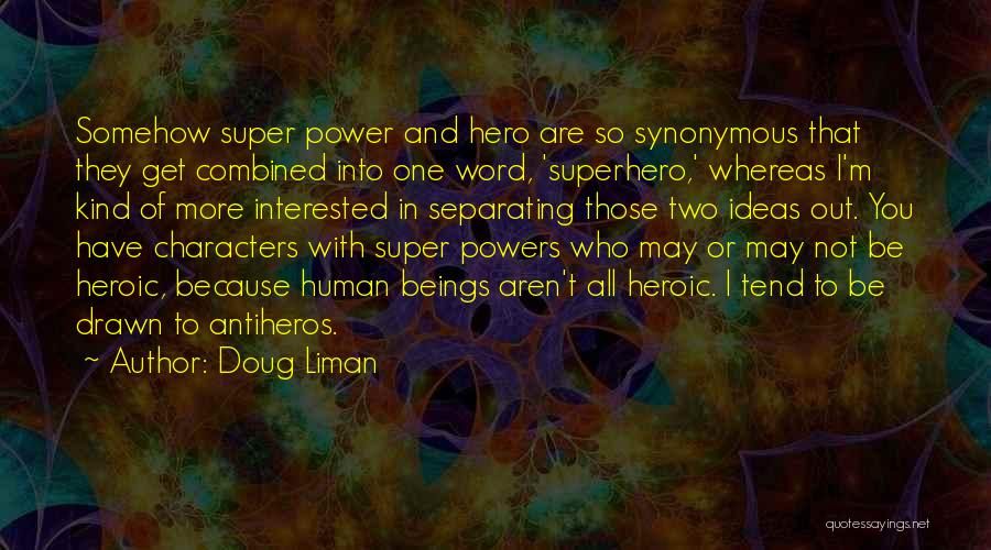 Doug Liman Quotes 790149