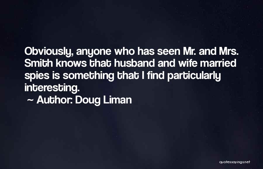 Doug Liman Quotes 986394