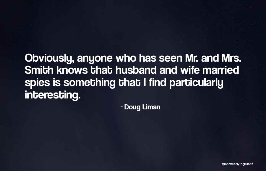 Doug Liman Quotes 986394 Doug Liman Quotes 986394