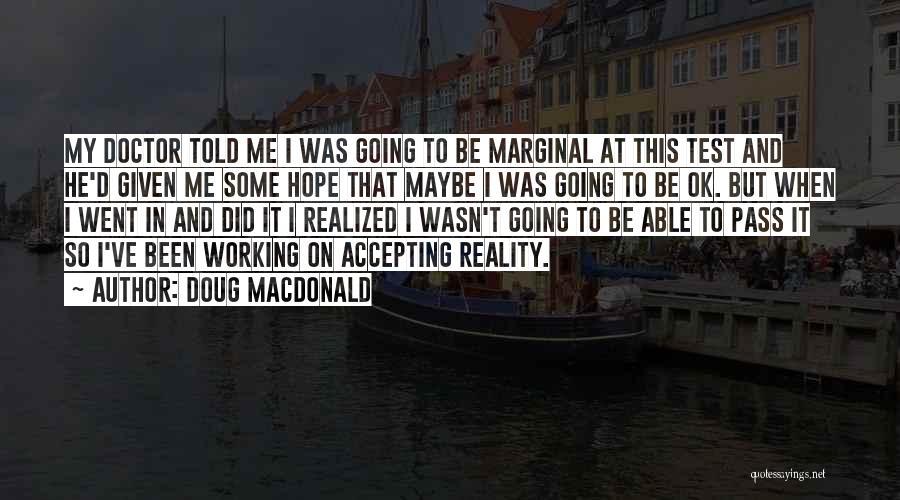 Doug MacDonald Quotes 1801726