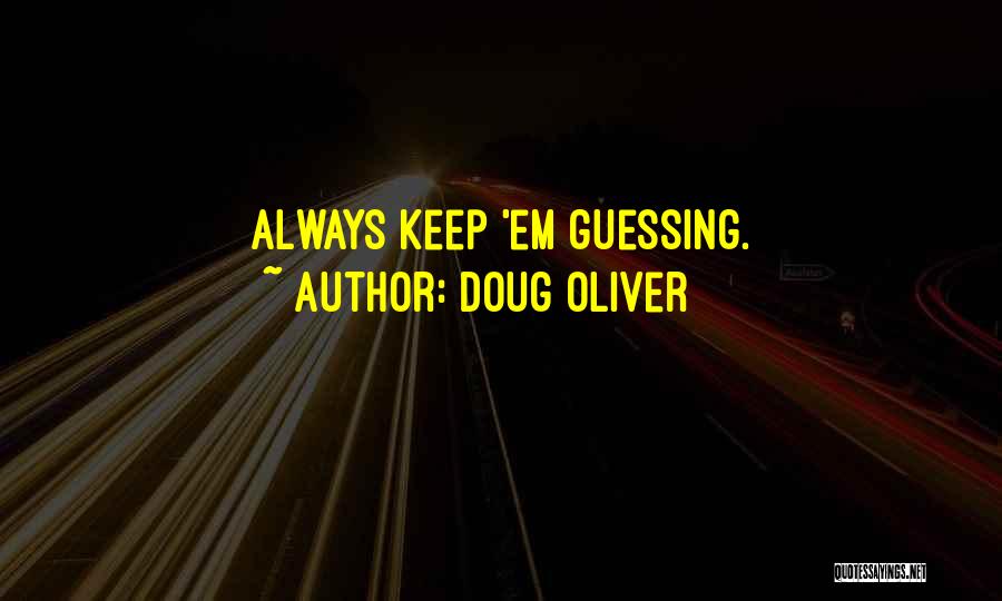 Doug Oliver Quotes 1591215