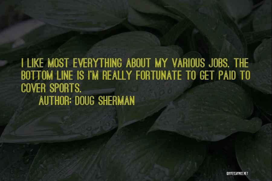 Doug Sherman Quotes 1770464