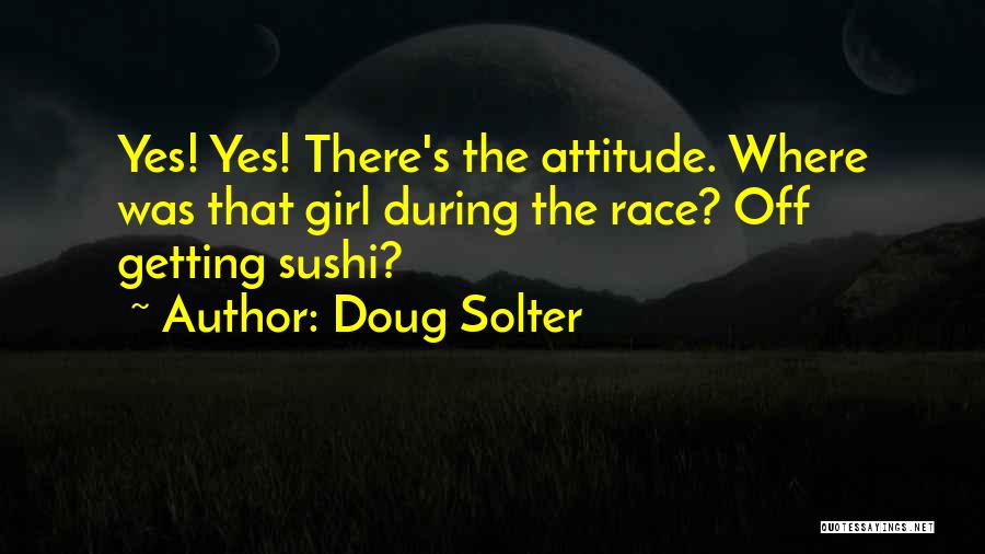 Doug Solter Quotes 1110682