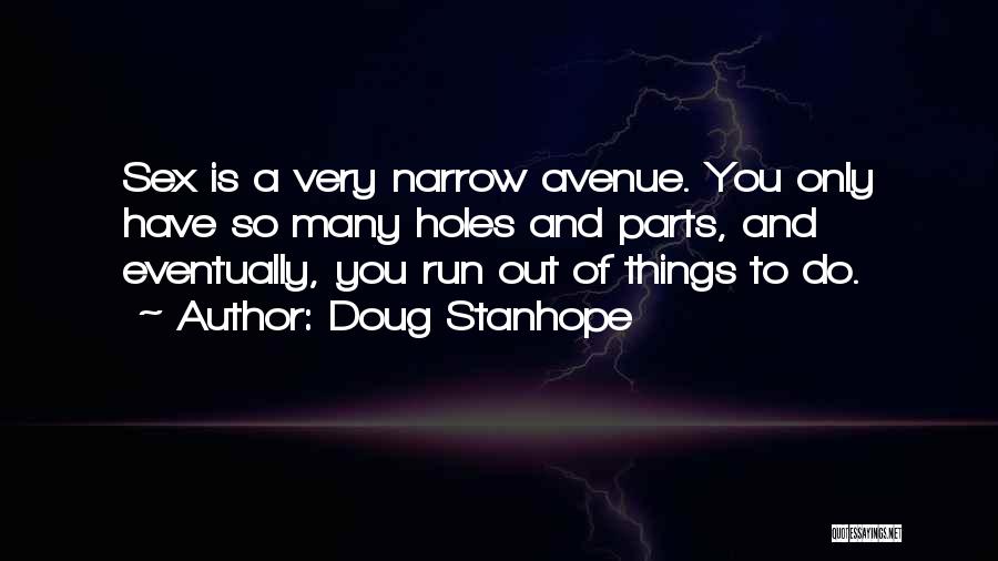 Doug Stanhope Funny Quotes By Doug Stanhope