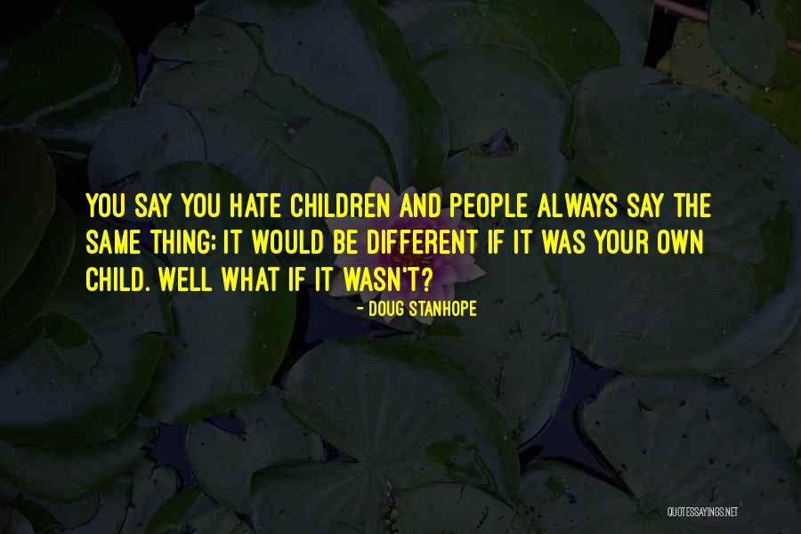 Doug Stanhope Quotes 866515