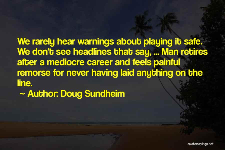 Doug Sundheim Quotes 1678208