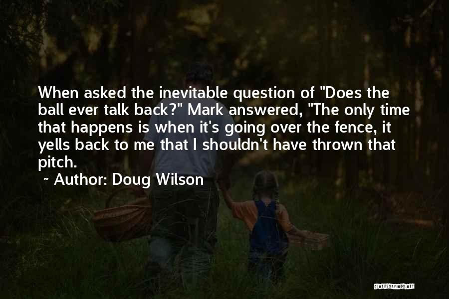 Doug Wilson Quotes 152148