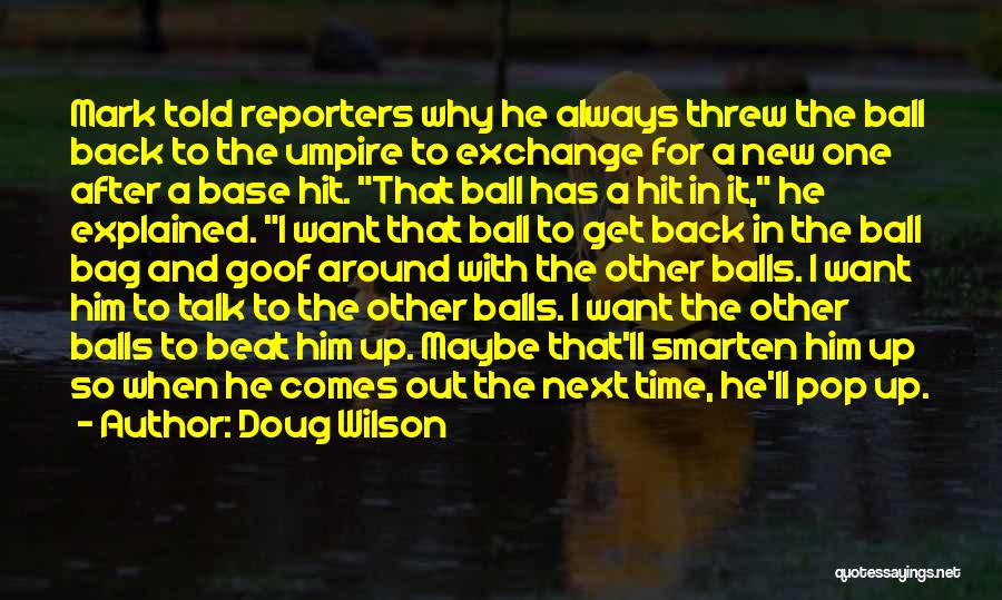 Doug Wilson Quotes 1590415