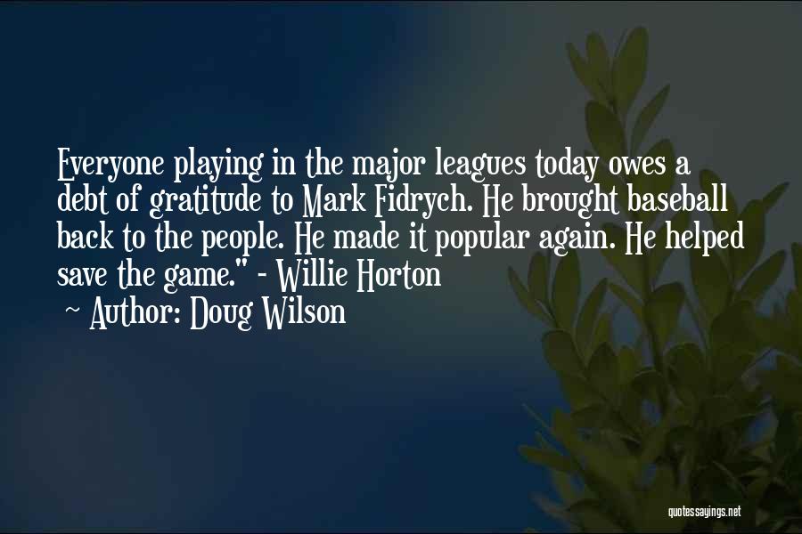 Doug Wilson Quotes 2004644
