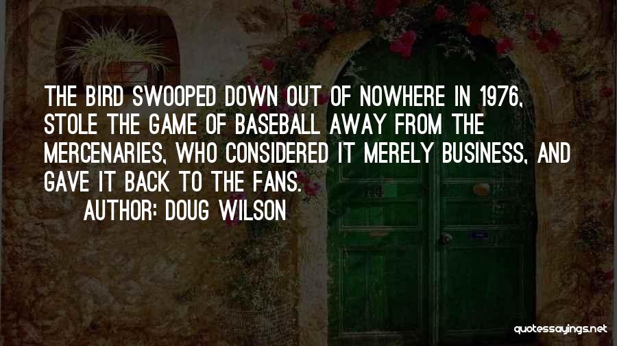 Doug Wilson Quotes 2046284