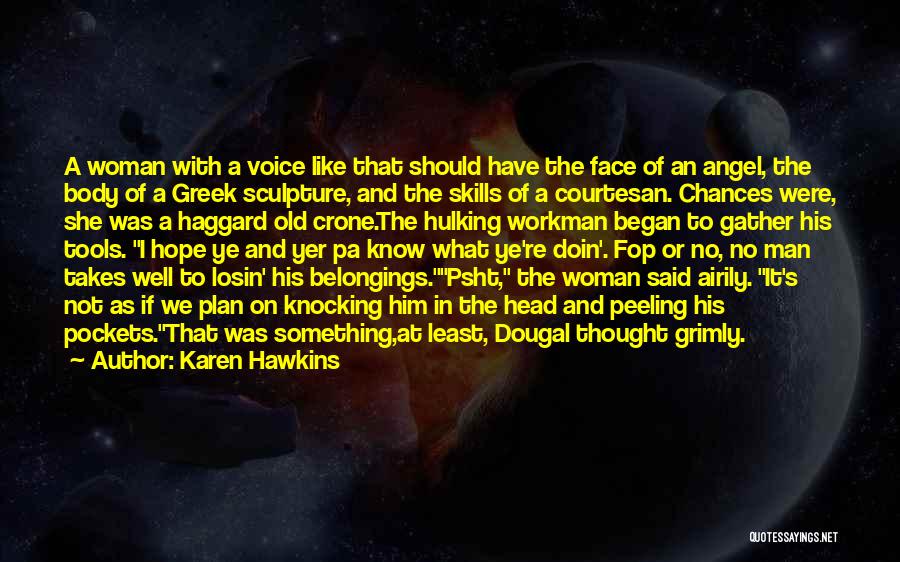 Dougal Quotes By Karen Hawkins